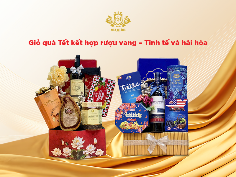 Set 2: Giỏ quà Tết kết hợp rượu vang - Nga Hoàng