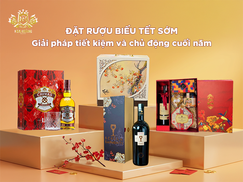 Tại sao nên đặt rượu biếu Tết sớm? 5 lợi ích lớn dịp cuối năm