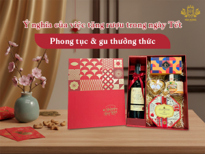 Tặng rượu ngày Tết: Ý nghĩa phong tục & gu thưởng thức trong quà biếu đầu năm